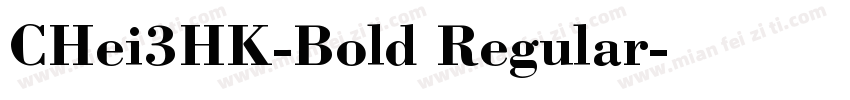 CHei3HK-Bold Regular字体转换